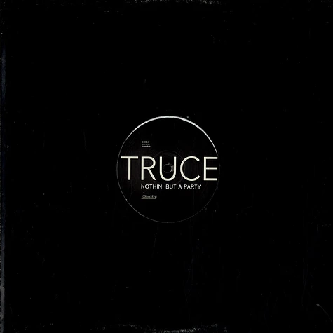 Truce - Nothin but a party