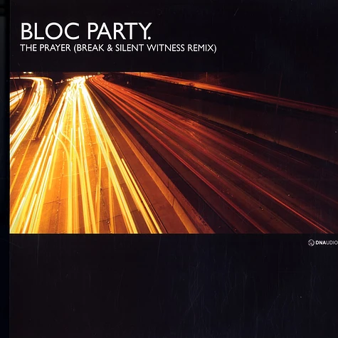 Bloc Party - The prayer Break & Silent Witness remix