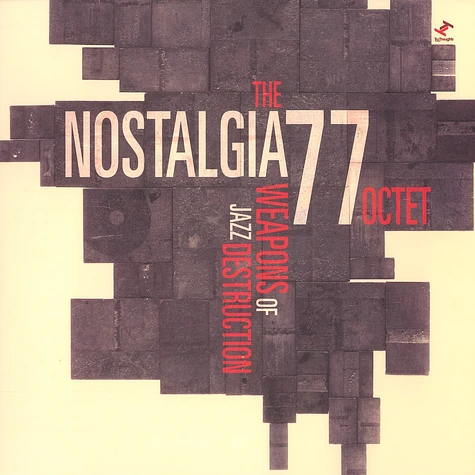 The Nostalgia 77 Octet - Weapons of Jazz destruction