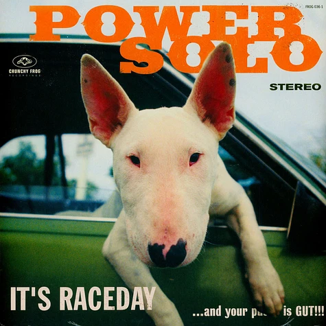 Powersolo - It's raceday ... and your pussy is gut !!!