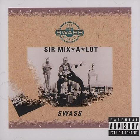 Sir Mix-A-Lot - Swass