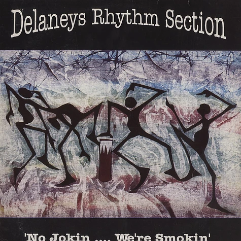 Delaneys Rythm Section - No jokin... we're smokin