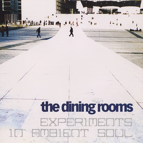 The Dining Rooms - Experiments in ambient soul