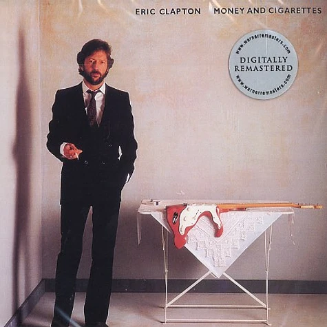 Eric Clapton - Money and cigarettes