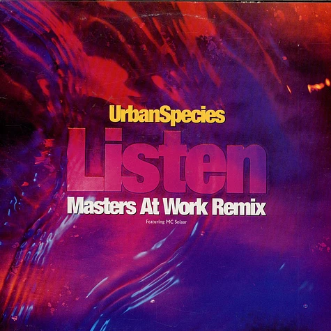 Urban Species Featuring MC Solaar - Listen (Just Listen) (Masters At Work Remix)