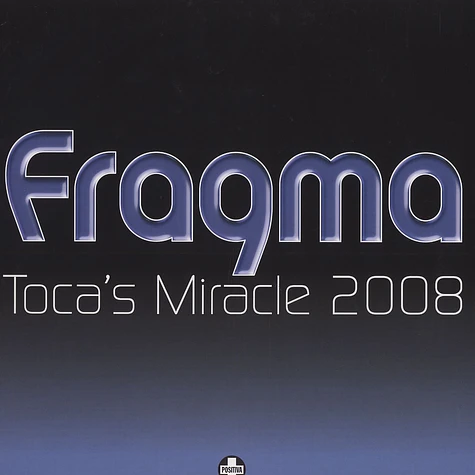 Fragma - Toca's miracle 2008