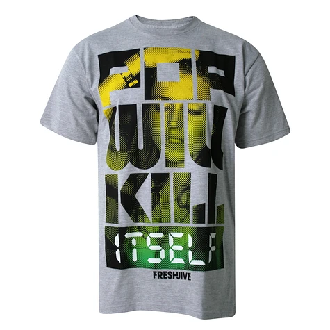 Fresh Jive - Pop will kill itself T-Shirt