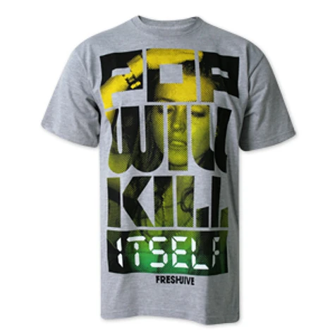 Fresh Jive - Pop will kill itself T-Shirt
