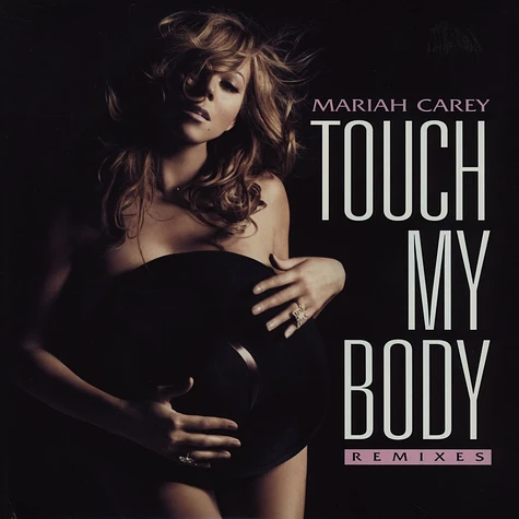 Mariah Carey - Touch my body remixes