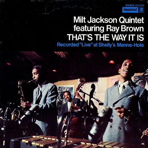 Milt Jackson Quintet Featuring Ray Brown - That's The Way It Is