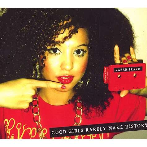 Yarah Bravo - Good Girls Rarely Make History