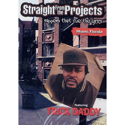 Trick Daddy - Straight from the projects