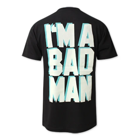 Steez - I'm a bad man T-Shirt