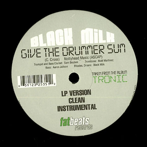 Black Milk - Give The Drummer Sum