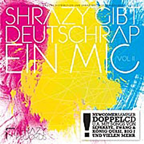Shrazy Records präsentiert: - Shrazy gibt Deutschrap ein Mic volume 2
