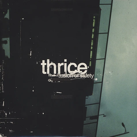 Thrice - The illusion of safety