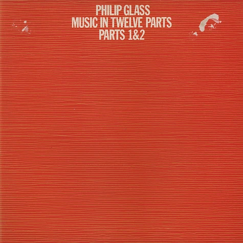 Philip Glass - Music in twelve parts 1 & 2