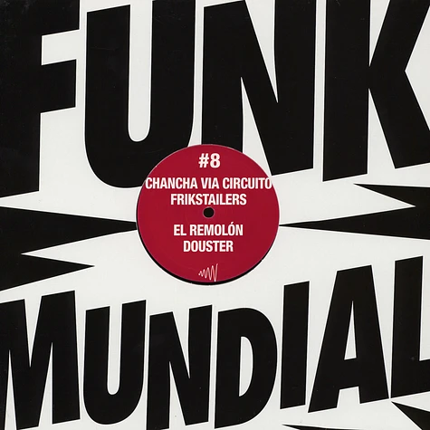 Frikstailers, El Remolon & Chancha Via - Funk mundial - cumbia edition