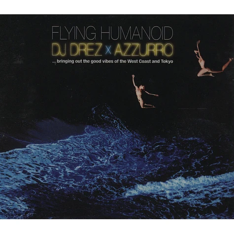 DJ Drez X DJ Azzurro - Flying humanoid