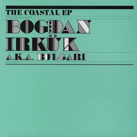 Bogdan Irkürk aka Bulgari - The coastal EP