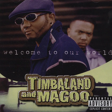 Timbaland & Magoo - Welcome to our world