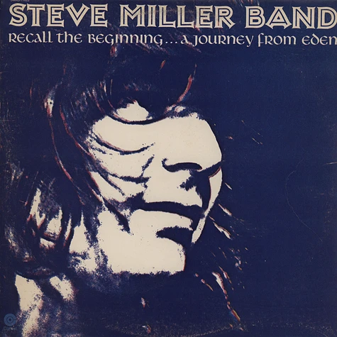 Steve Miller Band - Recall the beginning ... a journey from eden