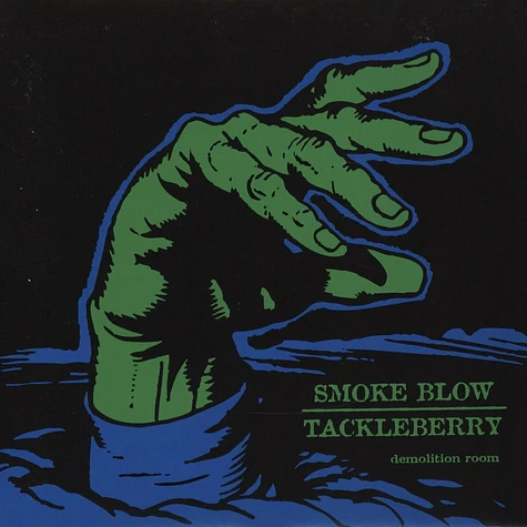 Smoke Blow / Tackleberry - Demolition Room - Split Single