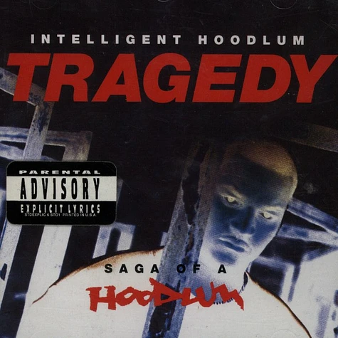 Intelligent Hoodlum (Tragedy Khadafi) - Saga of a hoodlum