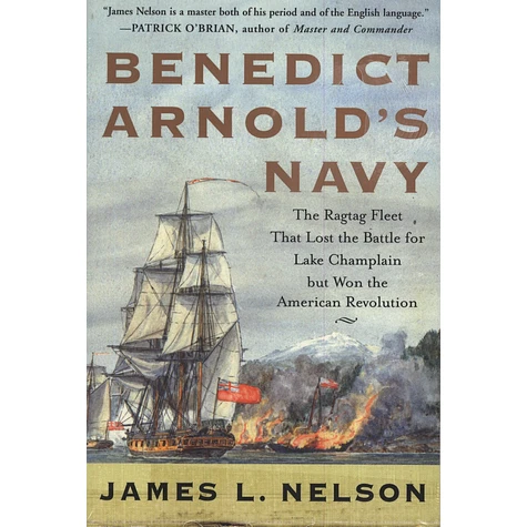 James L. Nelson - Benedict Arnold's Navy