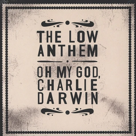 The Low Anthem - Oh My God Charlie Darwin