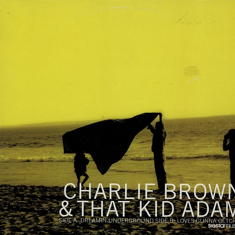 Charlie Brown & That Kid Adam - Dreamin Underground