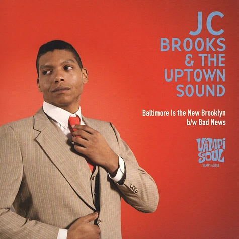 JC Brooks & The Uptown Sound - Baltimore Is The New Brooklyn
