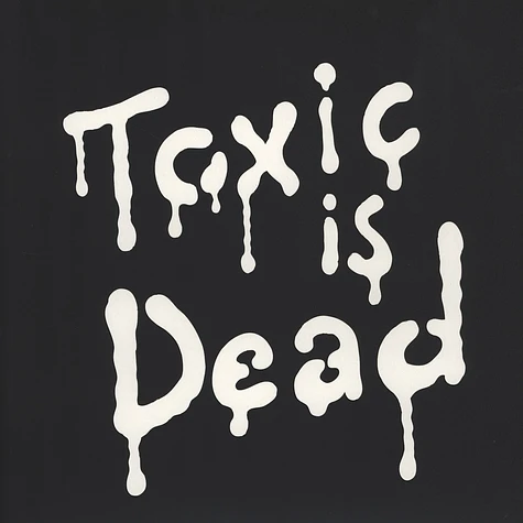 Toxic Avenger - Toxic Is Dead