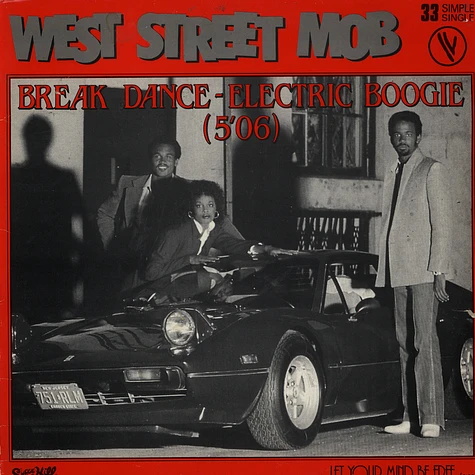 West Street Mob - Break Dance - Electric Boogie