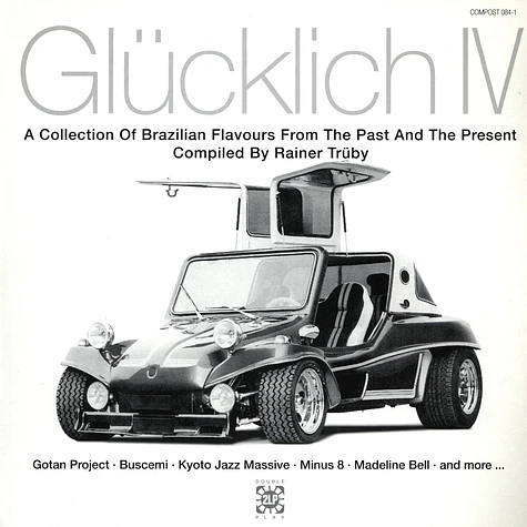 V.A. - Glücklich IV (A Collection Of Brazilian Flavours From The Past And The Present)