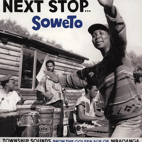 Next Stop Soweto - Volume 1 - Township Sounds