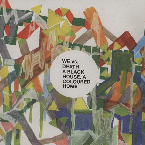 We Vs. Death - A Black House, A Coloured Home