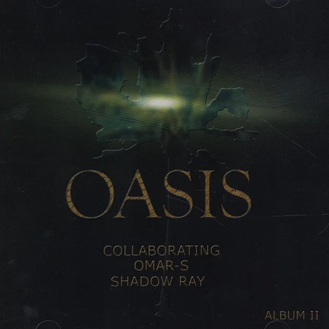 Oasis Collaborating: Omar S | Shadow Ray - Album 2 CD