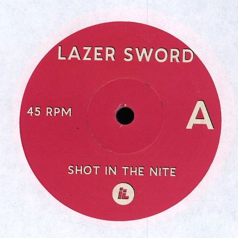Lazer Sword - Shot In The Nite