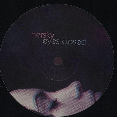 Netsky - Eyes Closed / Smile