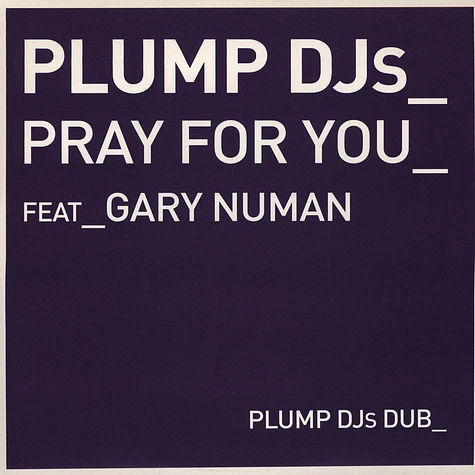 Plump DJs - Pray for you ( Plump DJs Dub)