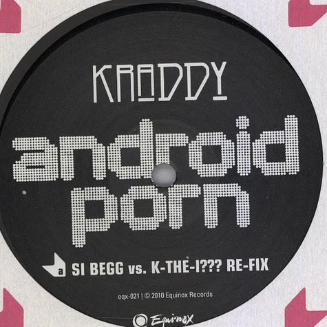 Kraddy - Android Porn The Si Begg Vs. K-The-I??? Re-Fix