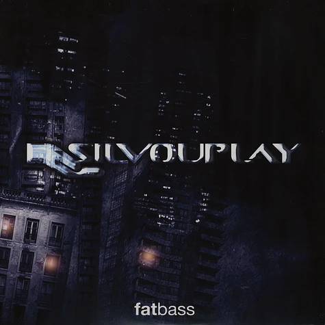 Silvouplay - Fatbass EP
