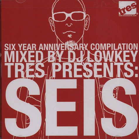 DJ Lowkey - Tres Presents Seis - Six Year Anniversary Compilation