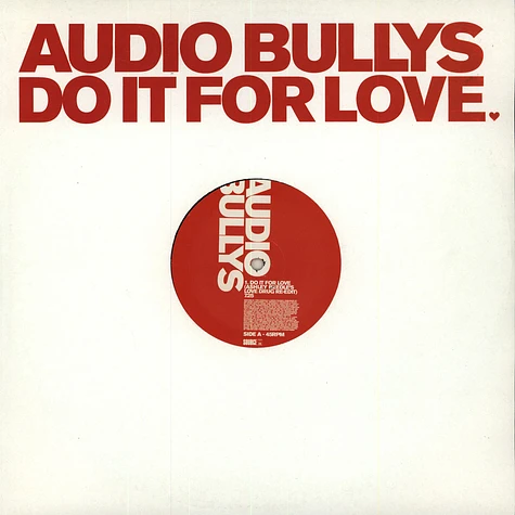 Audio Bullys - Do It For Love (Ashley Beedle's Love Drug Re-edit)