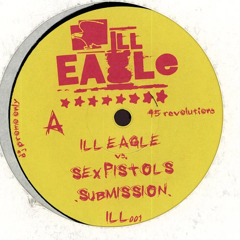 Ill Eagle - Submission / Let's Go To Bed