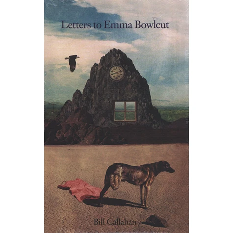 Bill Callahan - Letters To Emma Bowlcut