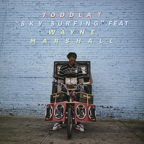 Toddla T - Sky Surfing Feat Wayne Marshall