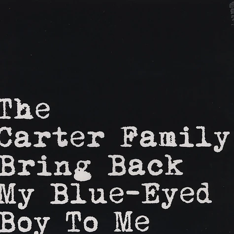 The Carter Family - Bring Back My Blue-eyed Boy To Me