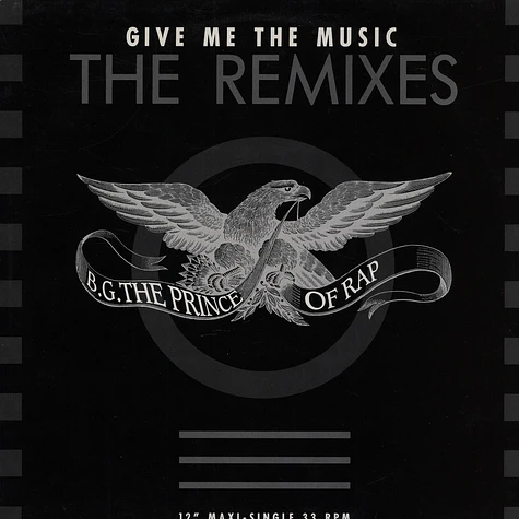 B.G. The Prince Of Rap - Give Me the Music - The Remixes